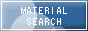 MATERIAL SEARCH for women